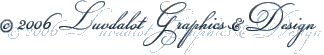 � 2006 Luvdalot Graphics & Design